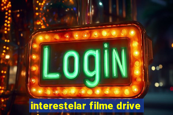 interestelar filme drive